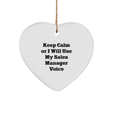 Funny Sales Manager Heart Ornament Gifts for Christmas Unique Decorations from Men, Women, Friends, Coworkers, Family - Keep Calm Or I Will Use My Sales Manager Voice - Image 1